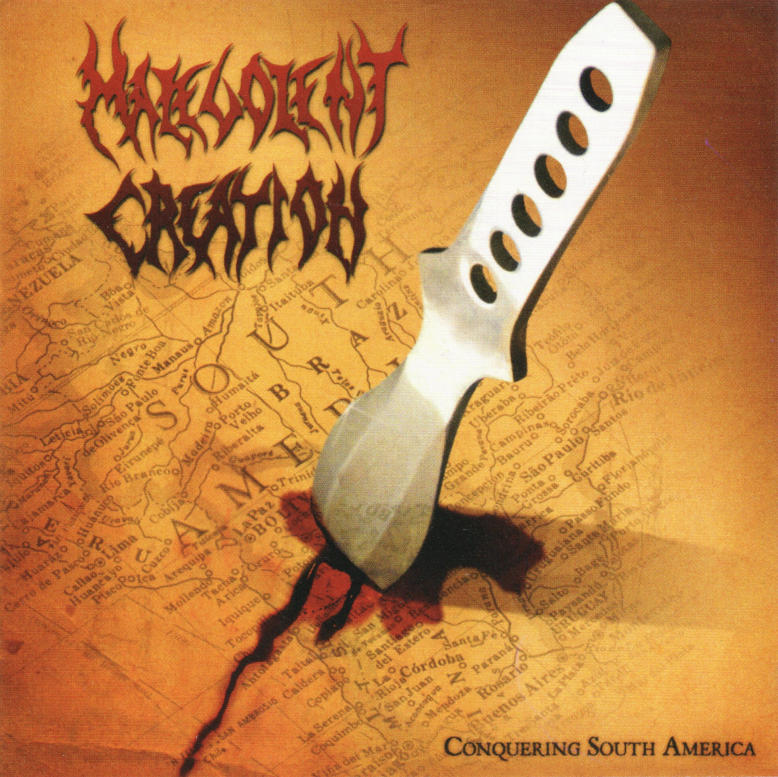 MALEVOLENT CREATION - Conquering South America CD