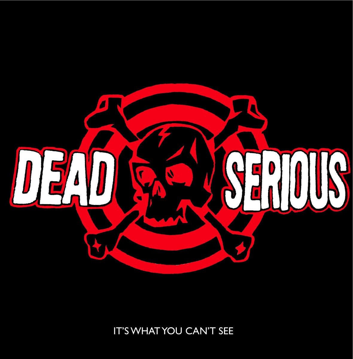 DEAD SERIOUS - It's what you can't see... CD