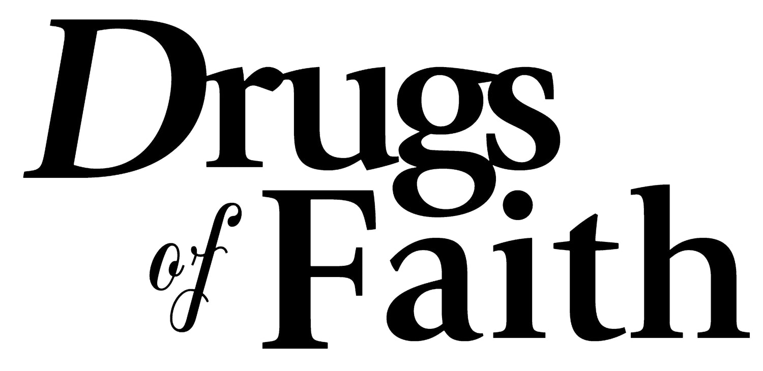 Drugs Of Faith