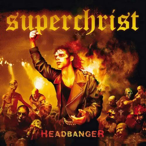 SUPERCHRIST - Headbanger CD