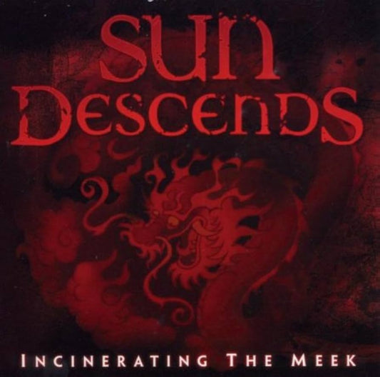 SUN DESCENDS - Incinerating the meek CD