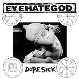 EYEHATEGOD - Dopesick CD