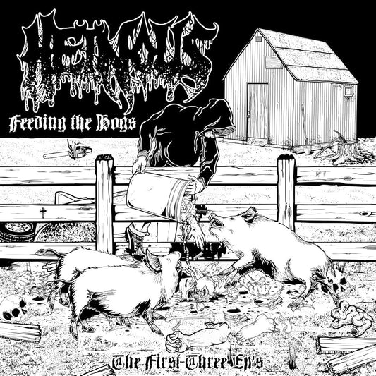 HEINOUS - Feeding The Hogs - The First Three EP's CD