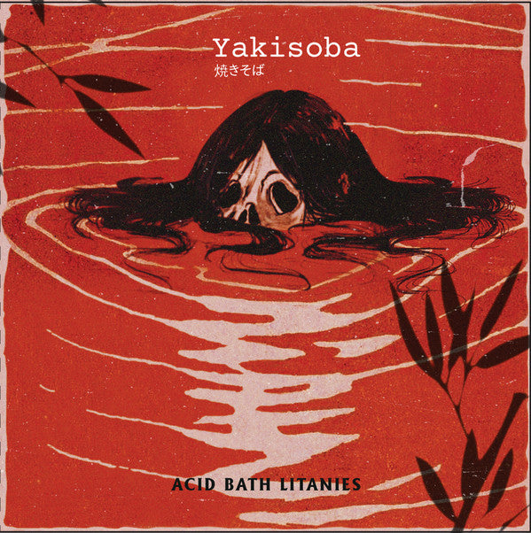 YAKISOBA - Acid Bath Litanies CD