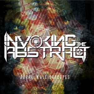 INVOKING THE ABSTRACT - Aural Kaleidoscopes CD