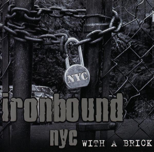 IRONBOUND NYC (SICK OF IT ALL) - With A Brick CD