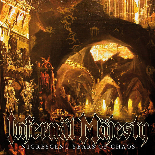INFERNAL MAJESTY - Nigrescent Years Of Chaos CD