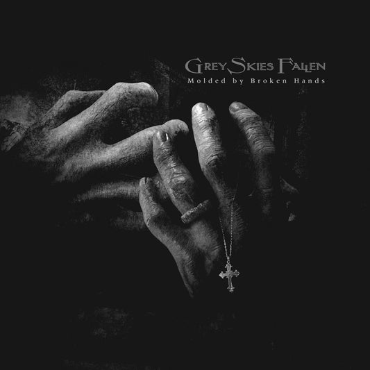 GREY SKIES FALLEN - Molded by Broken Hands CD