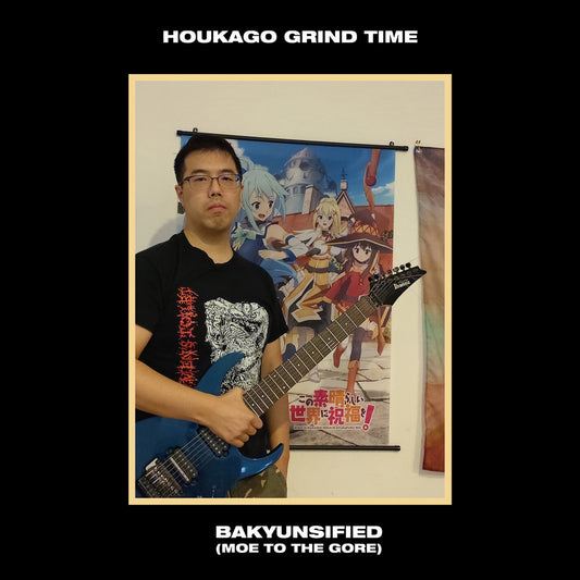 HOUKAGO GRIND TIME - Bakyunsified (Moe to the Gore) CD