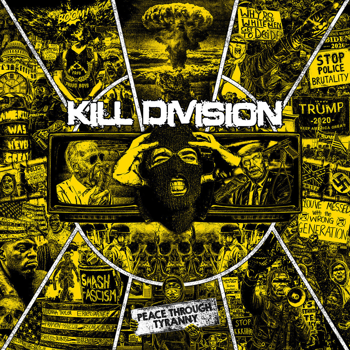 KILL DIVISION - Peace Through Tyranny CD