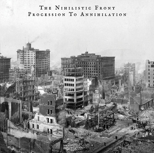THE NIHILISTIC FRONT - Procession To Annihilation CD