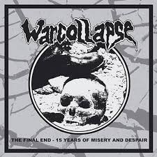 WARCOLLAPSE - The Final End - 15 Years Of Misery And Despair CD